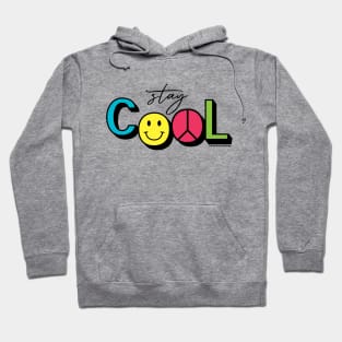 Stay Cool © GraphicLoveShop Hoodie